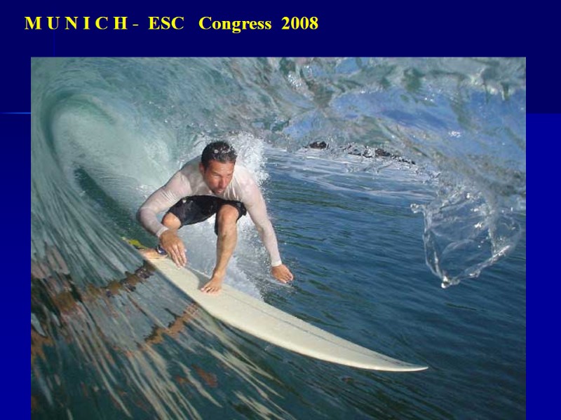 M U N I C H -  ESC   Congress  2008